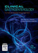 Clinical Gastroenterology: A Practical Problem-Based Approach - Talley, Nicholas J, MD, PhD, Fracp, Fafphm, Frcp, Facp, and Martin, Christopher J