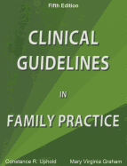 Clinical Guidelines in Family Practice - Uphold, Constance R