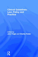 Clinical Guidelines: Law Policy & Practice