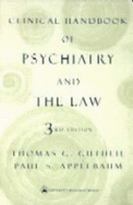 Clinical Handbook of Psychiatry and the Law - Gutheil, Thomas G, M.D., and Appelbaum, Paul S, MD