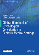 Clinical Handbook of Psychological Consultation in Pediatric Medical Settings