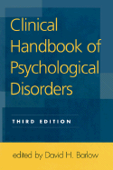 Clinical Handbook of Psychological Disorders, Third Edition: A Step-By-Step Treatment Manual