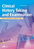 Clinical History Taking and Examination: An Illustrated Colour Text