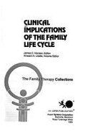 Clinical Implications of the Family Life Cycle - Liddle, Howard A.