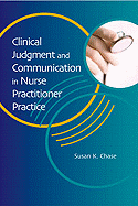 Clinical Judgement and Communication in Nurse Practitioner Practice