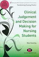 Clinical Judgement and Decision Making for Nursing Students