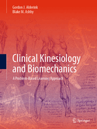 Clinical Kinesiology and Biomechanics: A Problem-Based Learning Approach