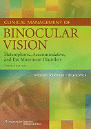 Clinical Management of Binocular Vision: Heterophoric, Accommodative, and Eye Movement Disorders