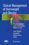 Clinical Management of Overweight and Obesity: Recommendations of the Italian Society of Obesity (Sio)