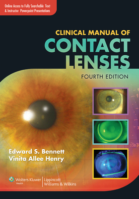 Clinical Manual of Contact Lenses - Bennett, Edward S, Od, Msed, and Henry, Vinita Allee, Od