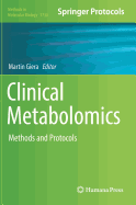 Clinical Metabolomics: Methods and Protocols