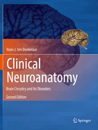 Clinical Neuroanatomy: Brain Circuitry and Its Disorders