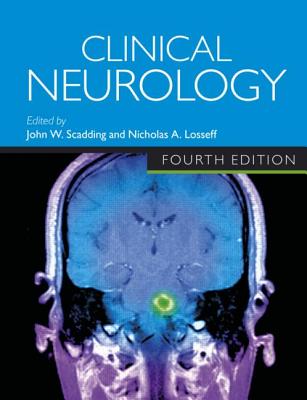 Clinical Neurology - Fowler, T J, and Scadding, John W, and Losseff, Nick