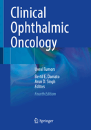 Clinical Ophthalmic Oncology: Uveal Tumors