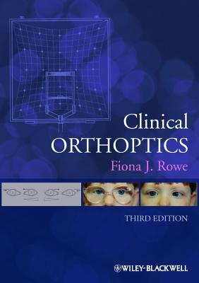 Clinical Orthoptics - Rowe, Fiona J.