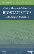 Clinical Pharmacist's Guide to Biostatistics and Literature Evaluation