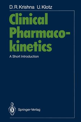 Clinical Pharmacokinetics: A Short Introduction - Krishna, Devarakonda R, and Klotz, Ulrich