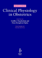 Clinical Physiology in Obstetrics 3e - Chamberlain, Geoffrey, and Broughton-Pipkin, Fiona, M.A.