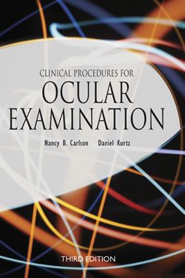 Clinical Procedures for Ocular Examination, Third Edition - Carlson, Nancy B