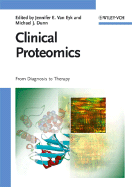 Clinical Proteomics: From Diagnosis to Therapy - Van Eyk, Jennifer E (Editor), and Dunn, Michael J (Editor)