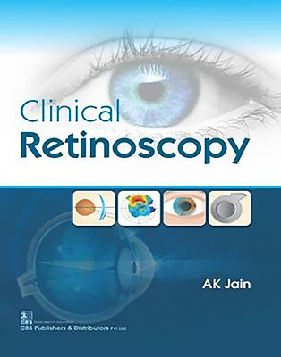 Clinical Retinoscopy - Jain, A K