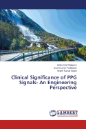 Clinical Significance of Ppg Signals- An Engineering Perspective