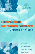 Clinical Skills for Medical Students: A Hands-on Guide