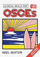 Clinical Skills for OSCEs, sixth edition