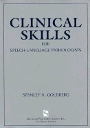 Clinical Skills for Speech-Language Pathologists: Practical Applications