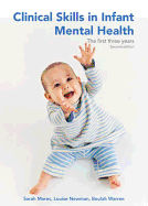Clinical Skills in Infant Mental Health: The First Three Years (Second Edition)