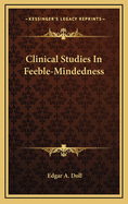 Clinical Studies in Feeble-Mindedness