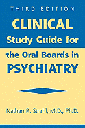 Clinical study guide for the oral boards in psychiatry