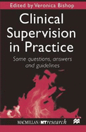 Clinical Supervision in Practice: Some Questions, Answers and Guidelines