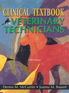 Clinical Textbook for Veterinary Technicians - Bassert, Joanna M, and McCurnin, Dennis M, DVM, MS