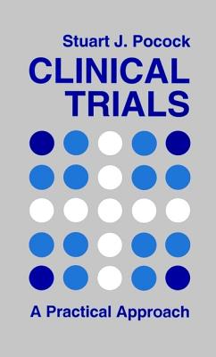 Clinical Trials: A Practical Approach - Pocock, Stuart J