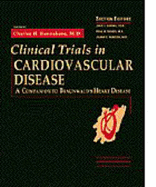 Clinical Trials in Cardiovascular Disease: A Companion to Braunwald's Heart Disease