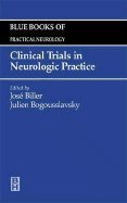 Clinical Trials in Neurologic Practice: Blue Books of Practical Neurology, Volume 25 Volume 25
