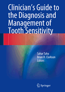 Clinician's Guide to the Diagnosis and Management of Tooth Sensitivity