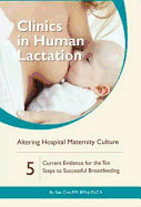 Clinics in Human Lactation: Altering Hospital Maternity Culture: v. 5