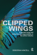 Clipped Wings: Corporate Social and Environmental Responsibility in the Airline Industry