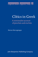 Clitics in Greek: A Minimalist Account of Proclisis and Enclisis