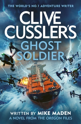 Clive Cussler's Ghost Soldier - Maden, Mike