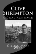 Clive Shrimpton: A Goal Achieved
