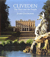 Cliveden: The Place & the People - Crathorne, James