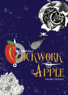 Clockwork Apple - Tezuka, Osamu (Artist)
