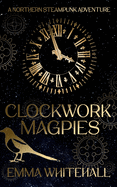 Clockwork Magpies