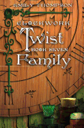 Clockwork Twist: Book Seven: Family