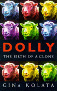 Clone: The Road to Dolly and the Path Ahead