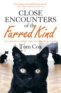 Close Encounters of the Furred Kind: New Adventures with My Sad Cat & Other Feline Friends