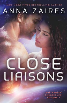 Close Liaisons: The Krinar Chronicles - Zaires, Anna